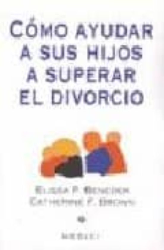 Como Ayudar a Sus Hijos a Superar el Divorcio