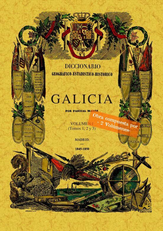 Diccionario Geográfico-estadístico-histórico De Galicia