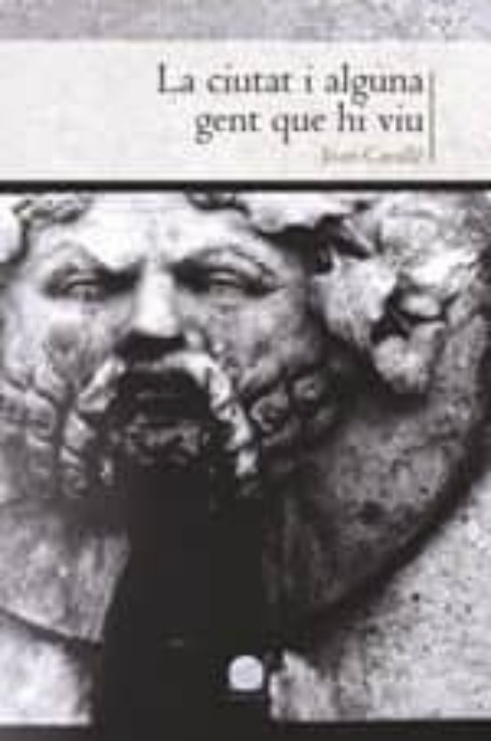 La Ciutat I Alguna Gent Que Hi Viu