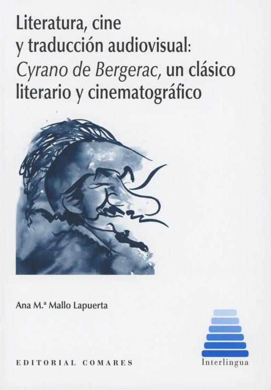 Literatura Ciney Traducción Audiovisual: Cyrano De Bergerac Un Clásico