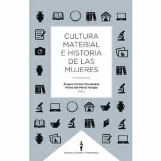 Cultura Material E Historia De Las Mujeres