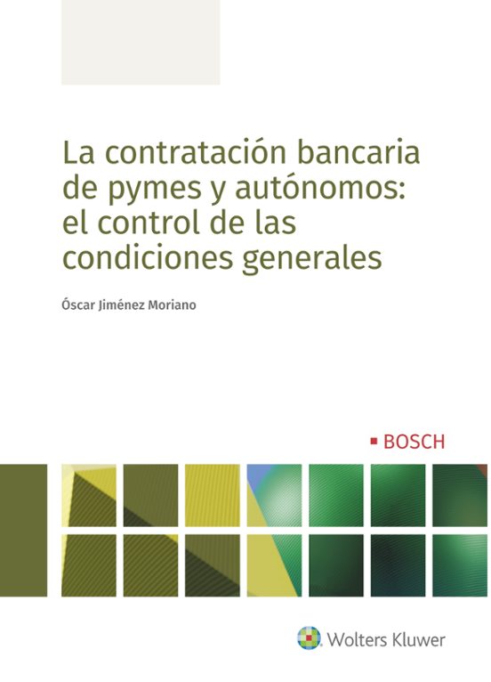La Contratación Bancaria De Pymes Y Autónomos: El Control De Las Condiciones Generales