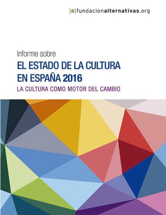Informe Sobre El Estado De La Cultura En España 2015: La Cultura Como