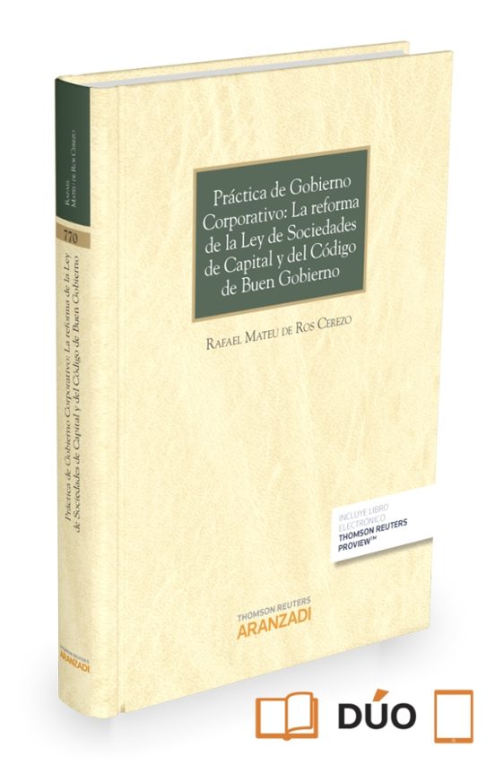 Práctica De Gobierno Corporativo: La Reforma De La Ley De Sociedades De Capital Y Del Código De Buen Gobierno