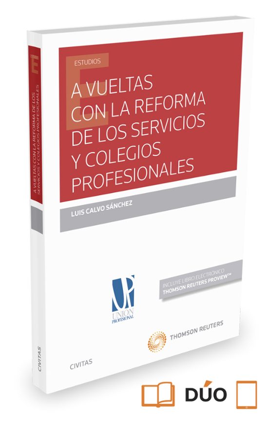 A Vueltas Con La Reforma De Los Servicios Y Colegios Profesionales