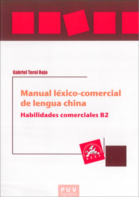 Manual Léxico-comercial De Lengua China. Habilidades Comerciales B2