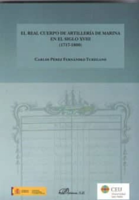 El Real Cuerpo De Artillería De Marina En El Siglo XVIII