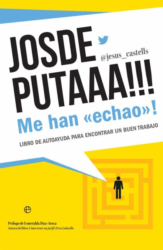 Josdeputaaa!!! Me Han Echao!: Libro De Autoayuda Para Encontrar Un Bue