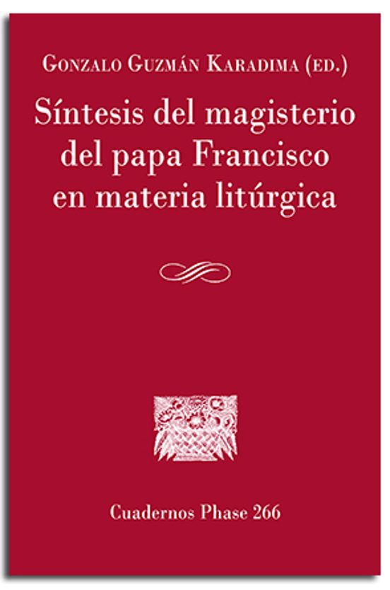 Síntesis Del Magisterio Del Papa Francisco En Materia Litúrgica