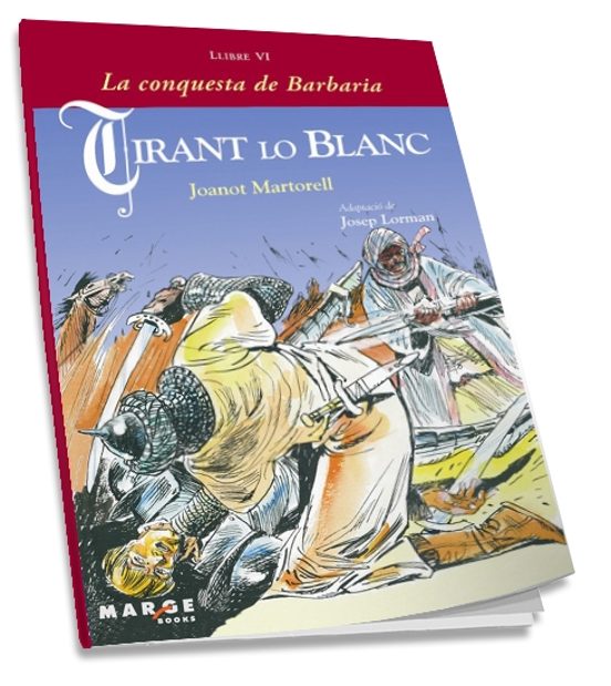 Tirant Lo Blanc Vi: La Conquesta De Barbaria
