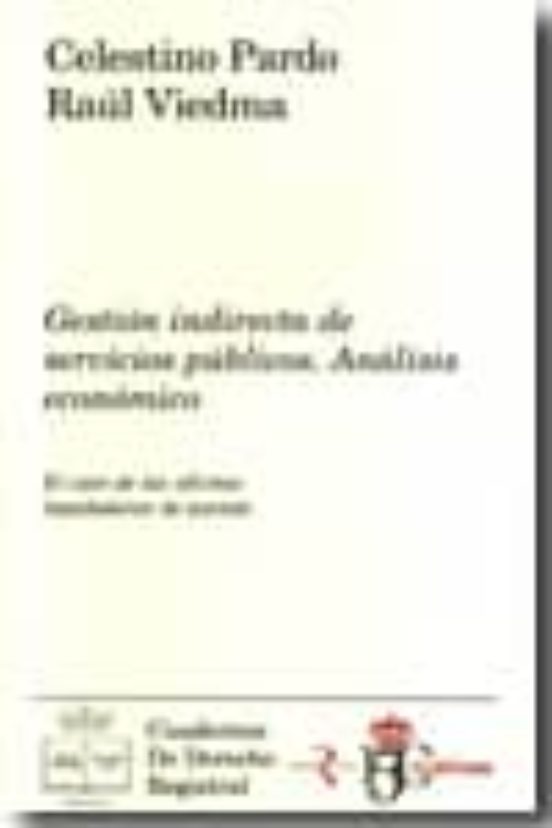 Gestion Indirecta De Servicios Publicos: Analisis Economico. El C So D