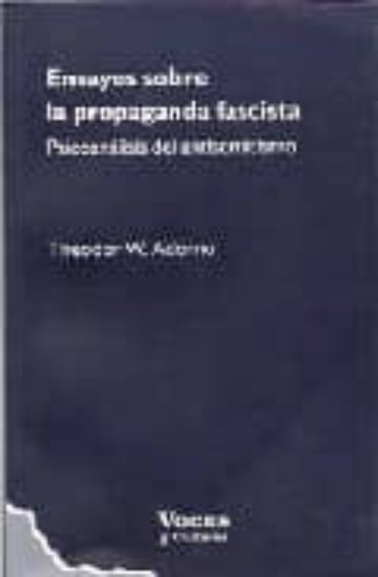 Ensayos Sobre La Propaganda Fascista; Psicoanalisis Del Antisemit Ismo