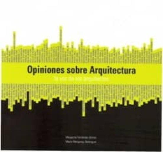 Opiniones Sobre Arquitectura: La Voz De Los Arquitectos