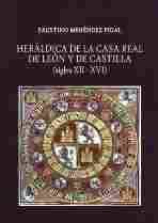 Heraldica De La Casa Real De Leon Y De Castilla