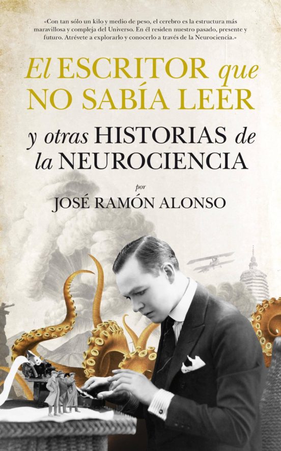 El Escritor Que No Sabia Leer Y Otras Historias De La Neurocienci A