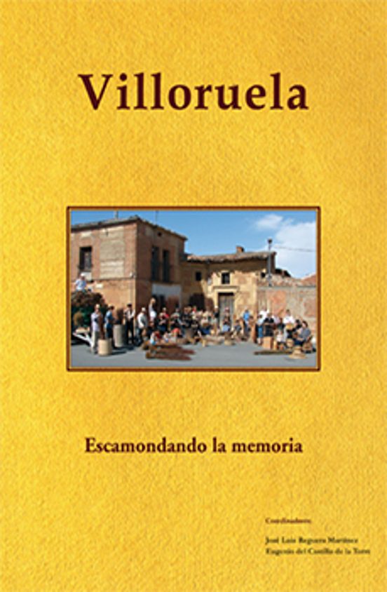 Villoruela. Escamondando La Memoria