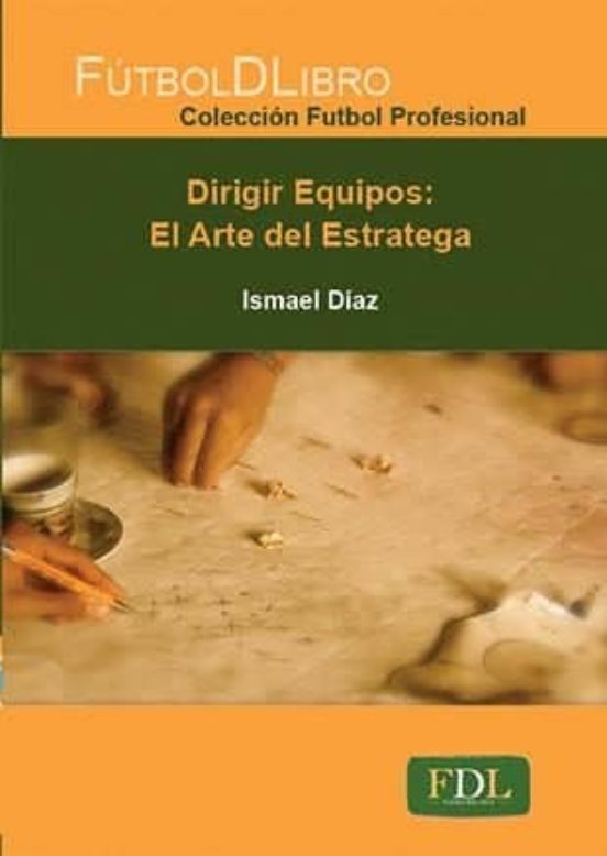 Dirigir Equipos: El Arte Del Estratega