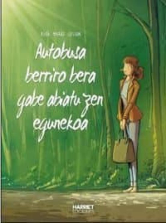 Autobusa Berriro Bera Gabe Abiatu Zen Egunekoa