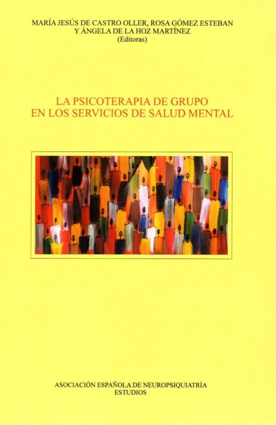 La Psicoterapia De Grupo En Los Servicios De Salud Mental