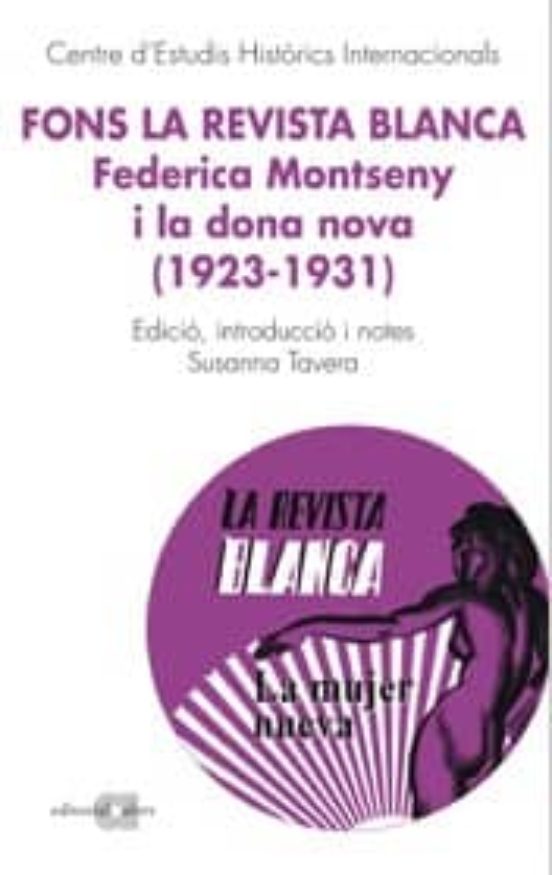 Fons La Revista Blanca: Federica Montseny I La Dona Nova