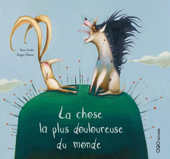 La Chose La Plus Douloureuse Du Monde