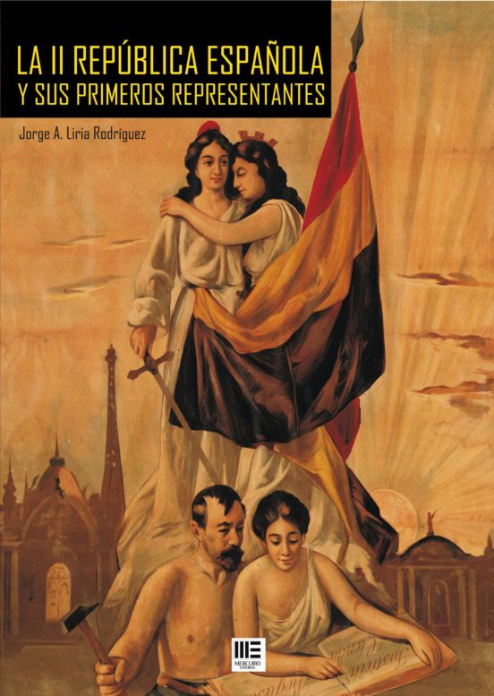 La II Republica y Sus Primeros Representantes