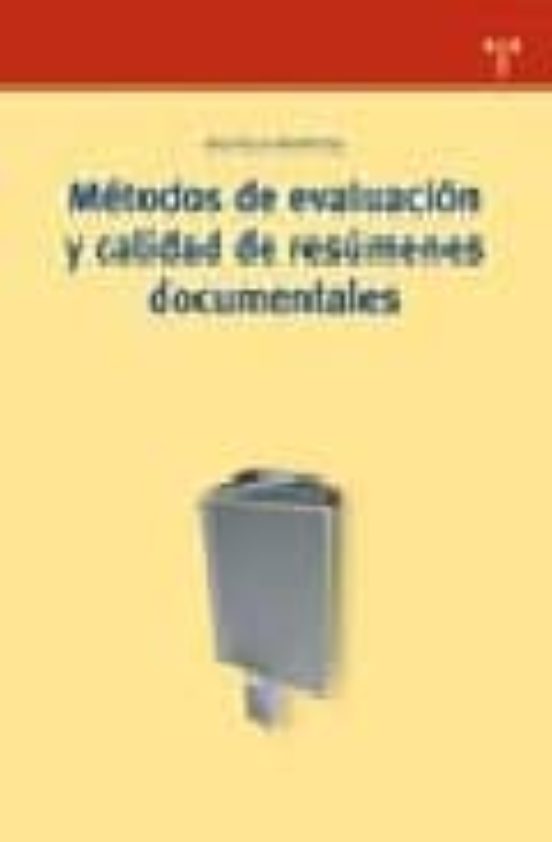 Métodos De Evaluación Y Calidad De Resúmenes Documentales