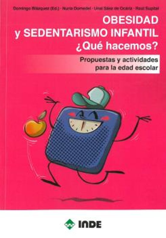 OBESIDAD Y SEDENTARISMO INFANTIL ¿Qué Hacemos?