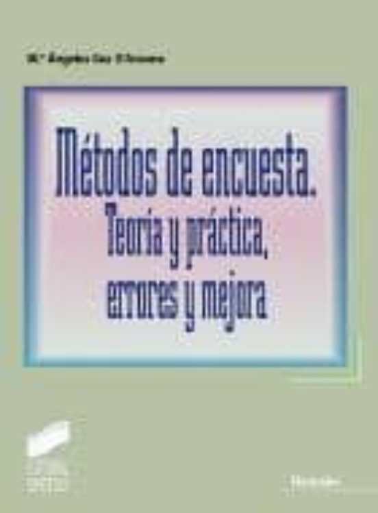 Metodos de Encuesta: Teoria y Practica Errores y Mejora