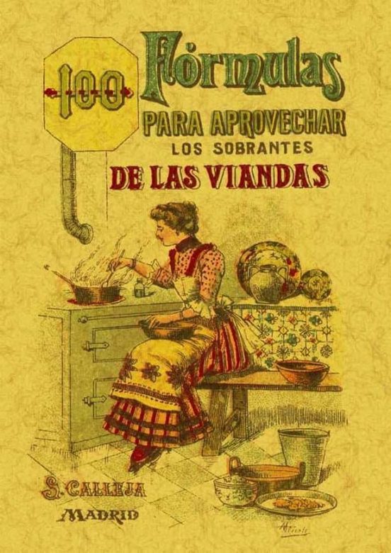 100 Formulas Para Aprovechar Los Sobrantes De Las Viandas: Condim Ento
