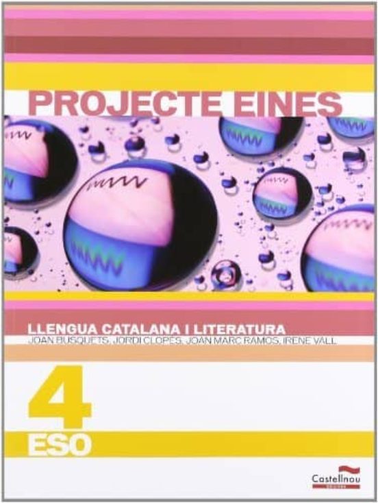 Llengua Catalana I Literatura 4 Eso. Projecte Eines