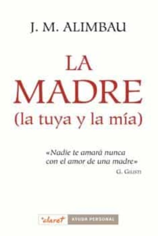 La Madre : Nadie Te Amara Nunca Con El Amor De Una M
