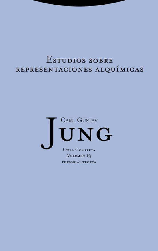 Obra Completa : Estudios Sobre Representaciones Alquimic As