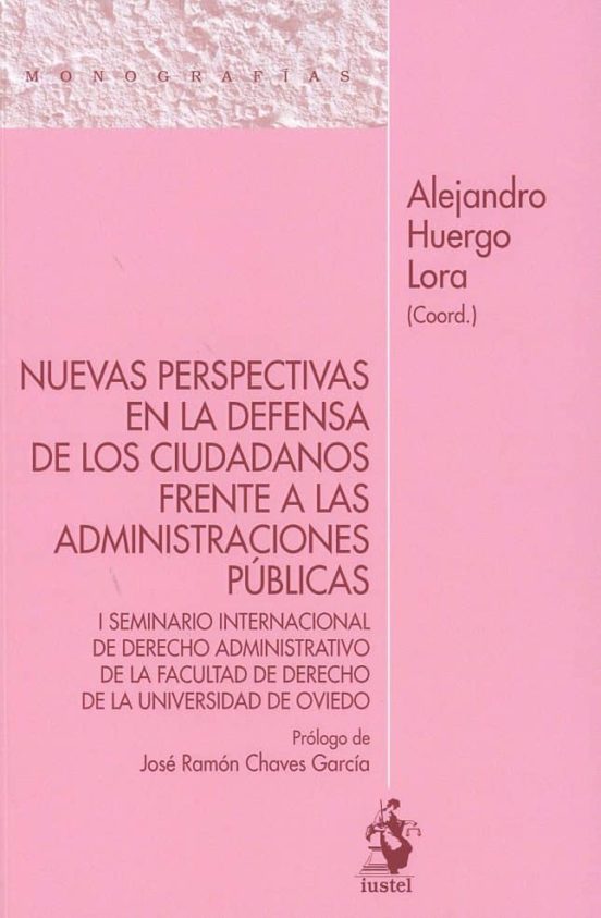 Nuevas Perspectivas En La Defensa De Los Ciudadanos Frente A Las Administraciones Públicas