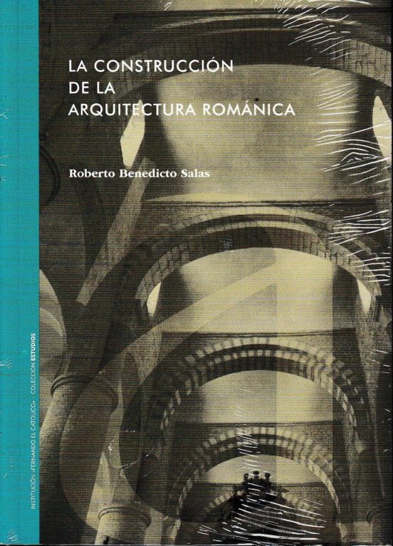 La Construccion De La Arquitectura Romanica