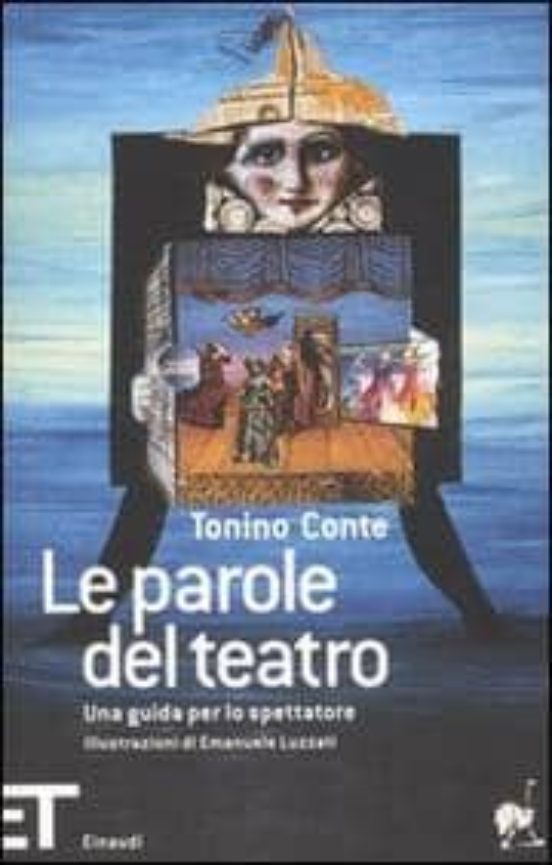 Le Parole del Teatro. Una Guida per lo Spettatore