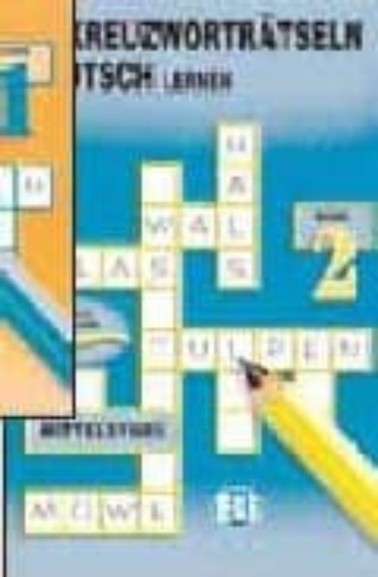 Mit Kreuzwortratseln Deutsch Lernen. Band 2