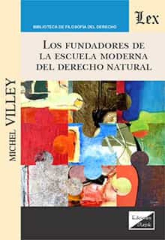Los Fundadores De La Escuela Moderna Del Derecho Natural
