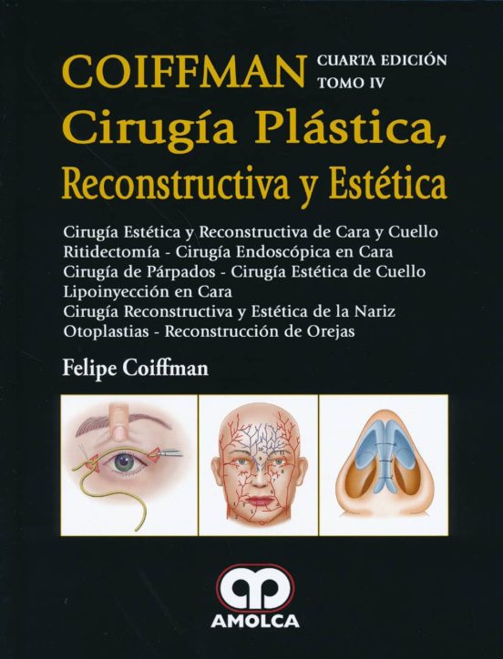 Coiffman Cirugia Plastica Reconstructiva Y Estetica Tomo Iv