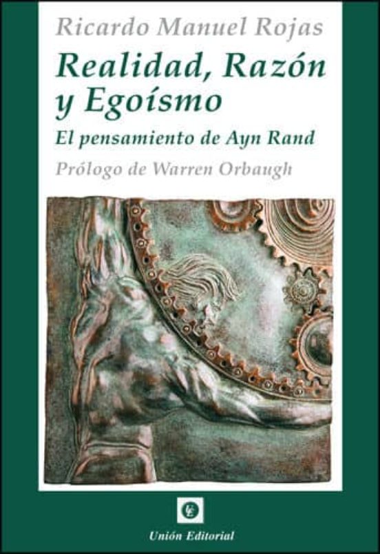 Realidad Razon Y Egoismo: El Pensamiento De Ayn Rand