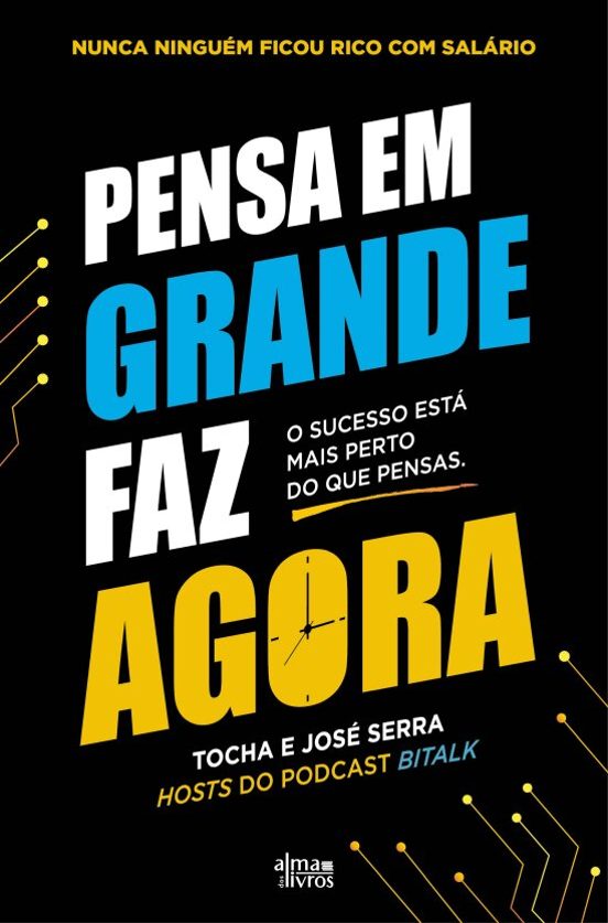 Pensa Em Grande Faz Agora