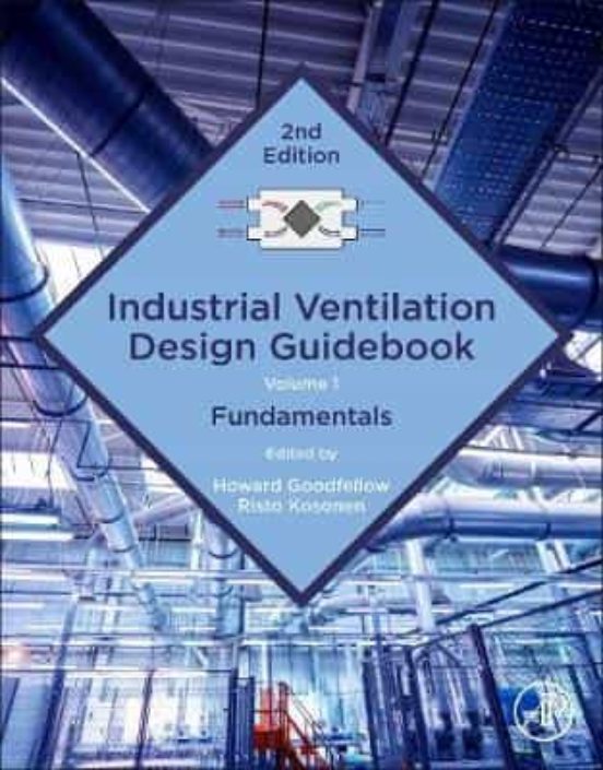 Industrial Ventilation Design Guidebook: Volume 1 : Fundamentals