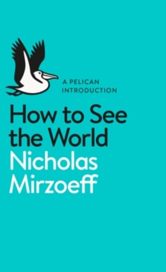 How To See The World