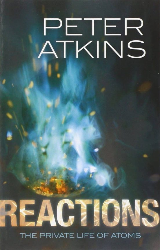 Reactions: The Private Life Of Atoms