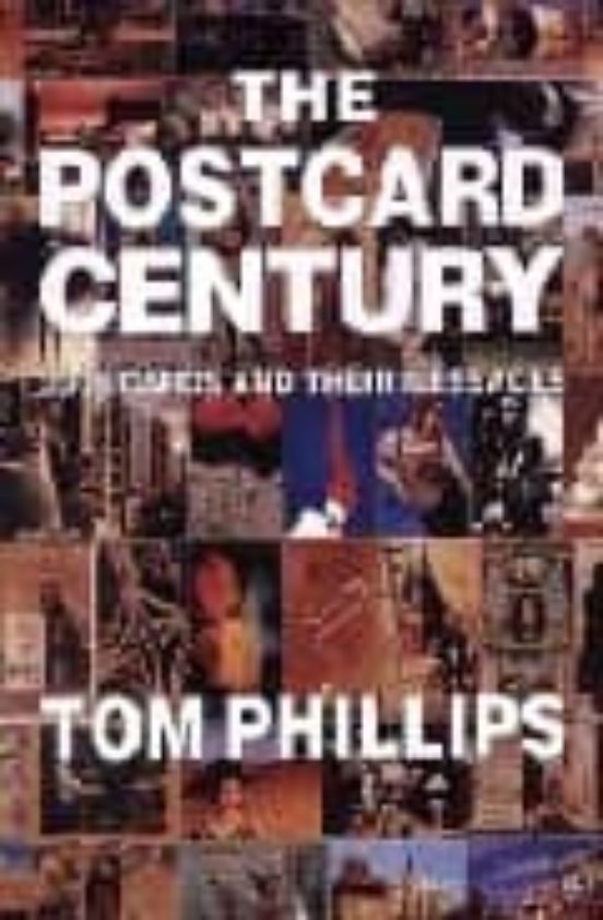 The Postcard Century: 2000 Cards And Their Messages