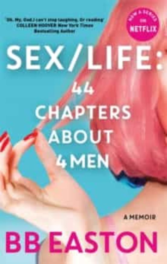 Sex/life: 44 Chapters About 4 Men