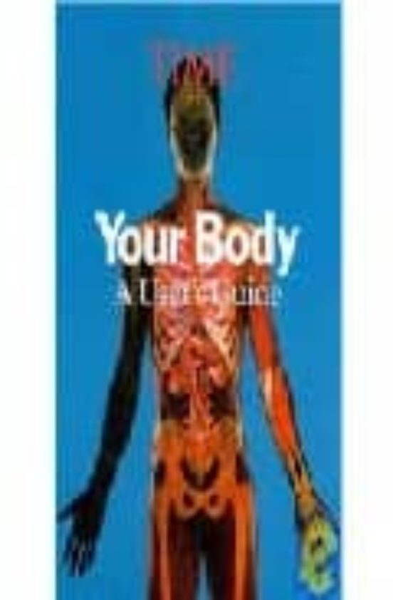 Your Body: A User S Guide