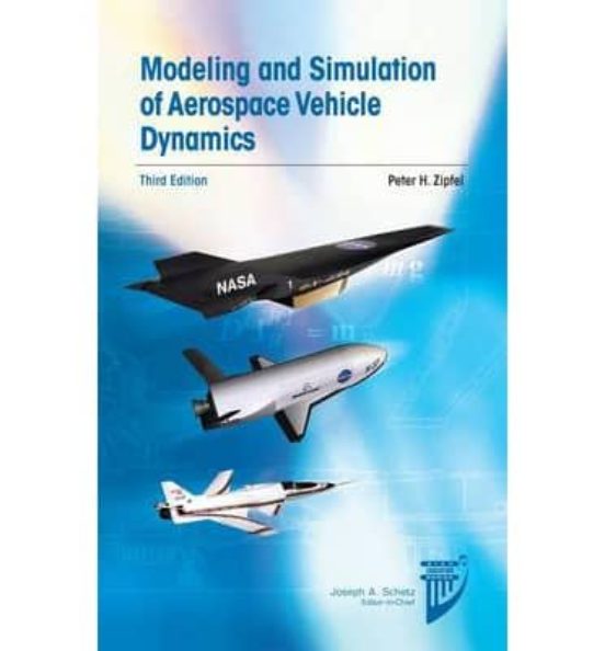 Modeling And Simulation Of Aerospace Vehicle Dynamics
