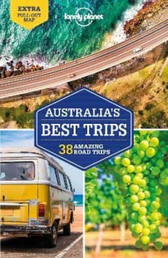 Lonely Planet Australia S Best Trips