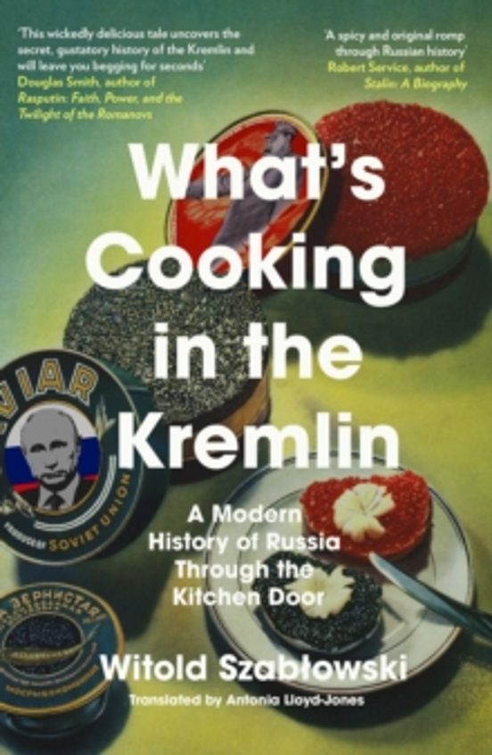 Whats Cooking In The Kremlin